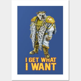 I Get What I Want Posters and Art